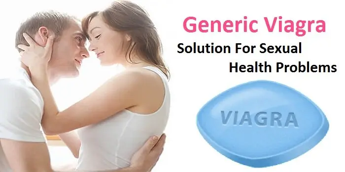 Generic Viagra : Solution For Sexual Health Problems